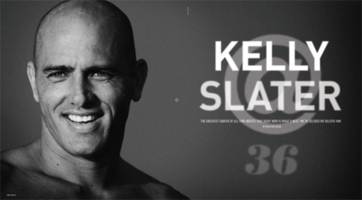 KELLY SLATER AT 36: The Greatest Surfer Of All Time Insists That Right ...